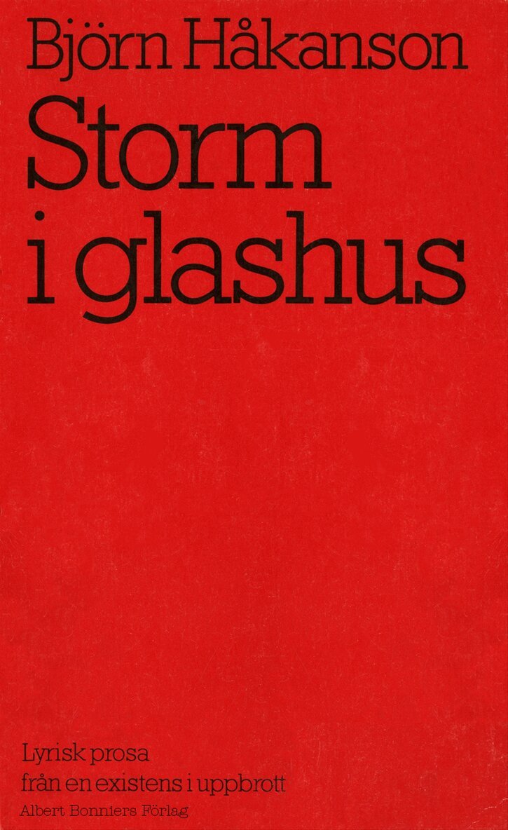 Björn Håkanson - Storm i glashus : lyrisk prosa från en existens i uppbrott, E-bok