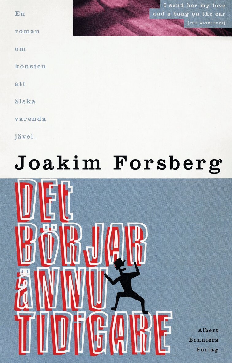 Joakim Forsberg - Det börjar ännu tidigare : En roman om konsten att älska varenda jävel, E-bok