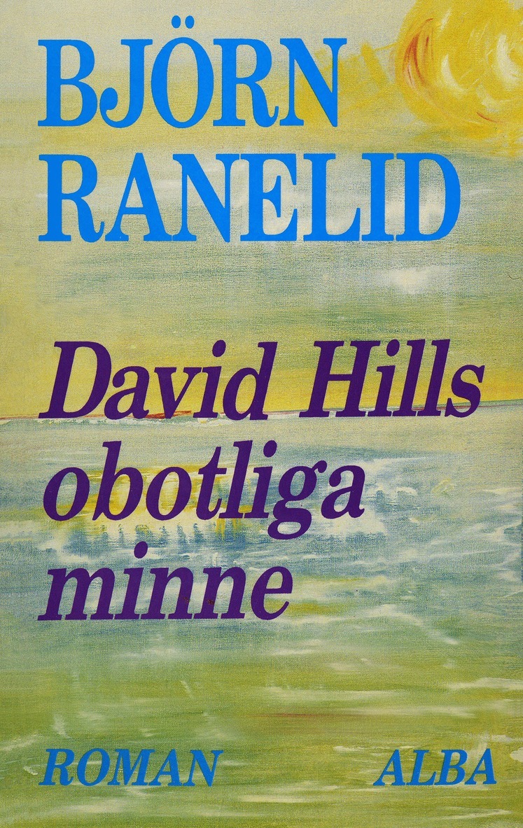 Björn Ranelid - David Hills obotliga minne, E-bok