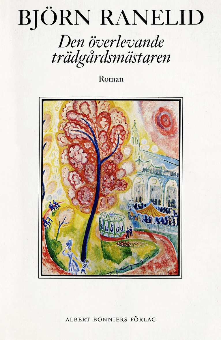 Björn Ranelid - Den överlevande trädgårdsmästaren, E-bok