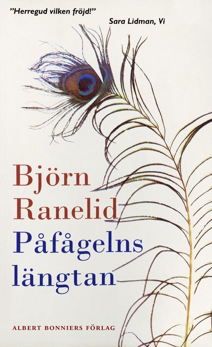 Björn Ranelid - Påfågelns längtan, E-bok
