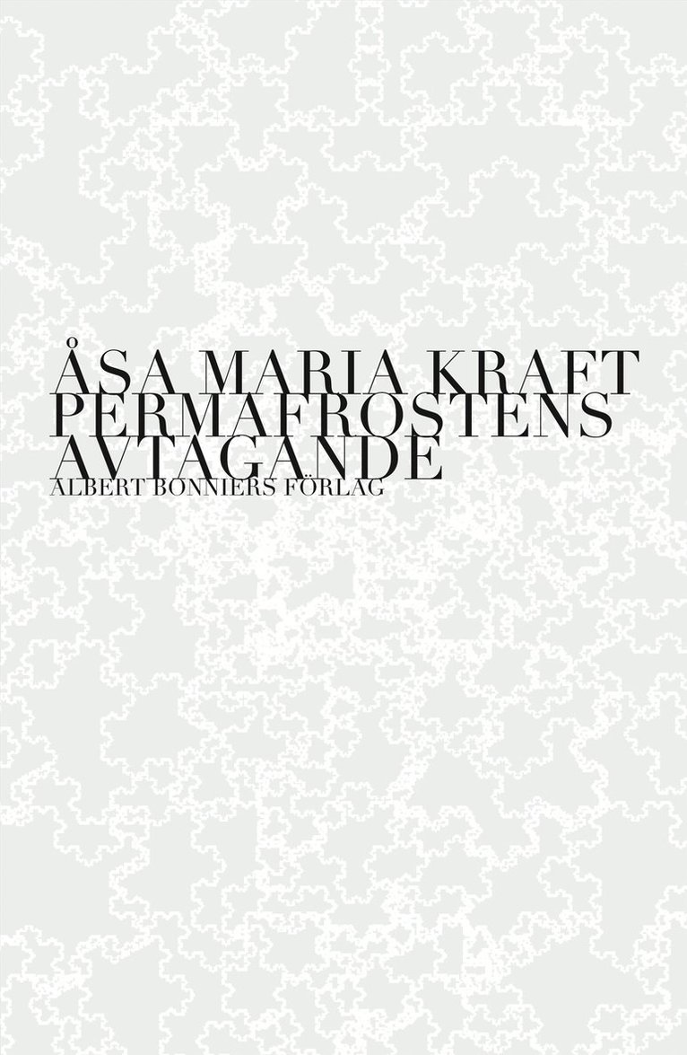 Åsa Maria Kraft - Permafrostens avtagande, E-bok