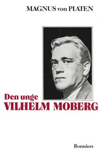 e-Bok Den unge Vilhelm Moberg  en levnadsteckning <br />                        E bok