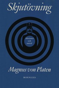 Skjutvning : aforismer och samtal