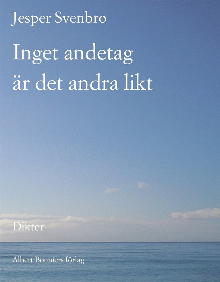 Jesper Svenbro - Inget andetag är det andra likt, E-bok