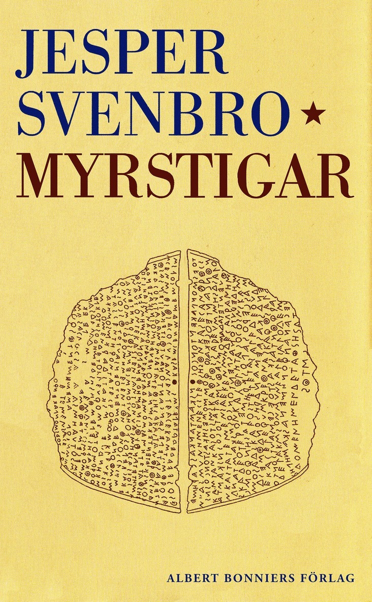 Jesper Svenbro - Myrstigar : figurer för skrift och läsning i antikens Grekland, E-bok