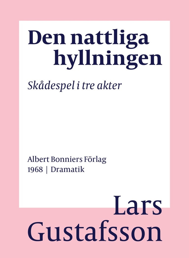Lars Gustafsson - Den nattliga hyllningen : skådespel i tre akter, E-bok