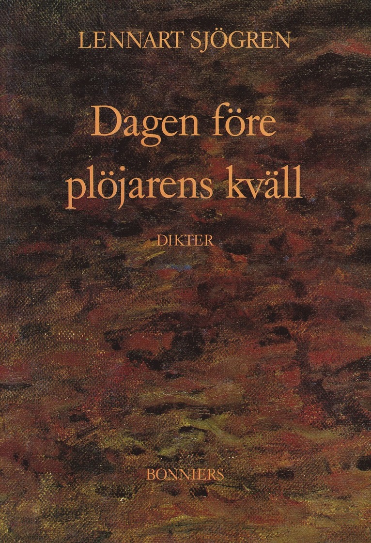 Lennart Sjögren - Dagen före plöjarens kväll : dikter, E-bok