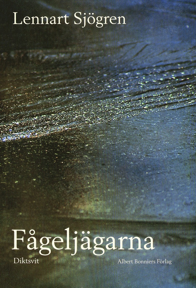 Lennart Sjögren - Fågeljägarna : diktsvit, E-bok