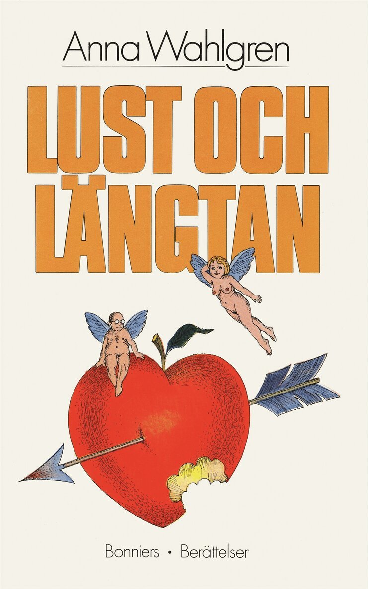 Anna Wahlgren - Lust och längtan : Berättelser, E-bok