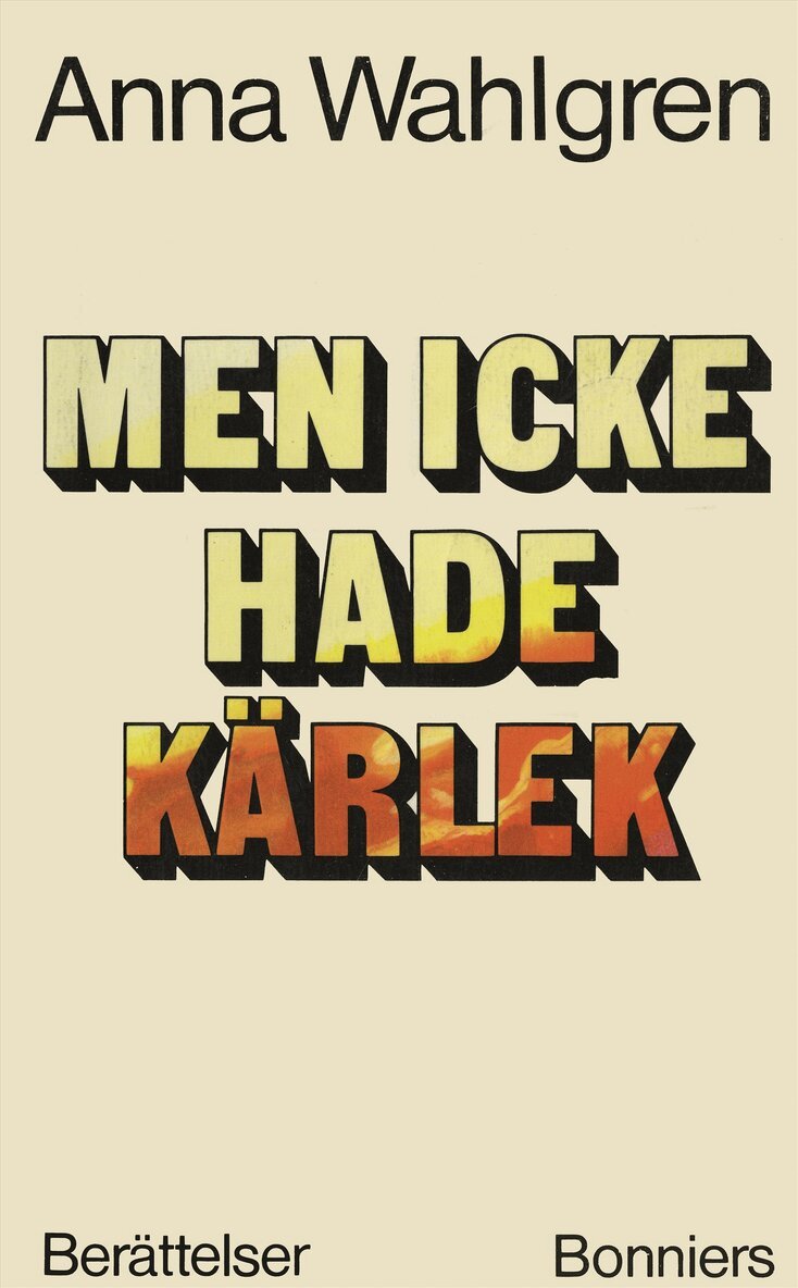 Anna Wahlgren - Men icke hade kärlek : Berättelser, E-bok