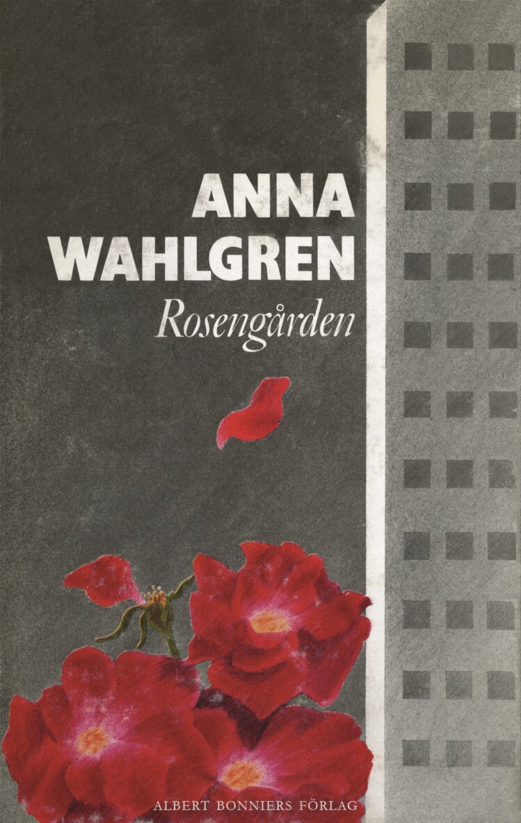 Anna Wahlgren - Rosengården, E-bok