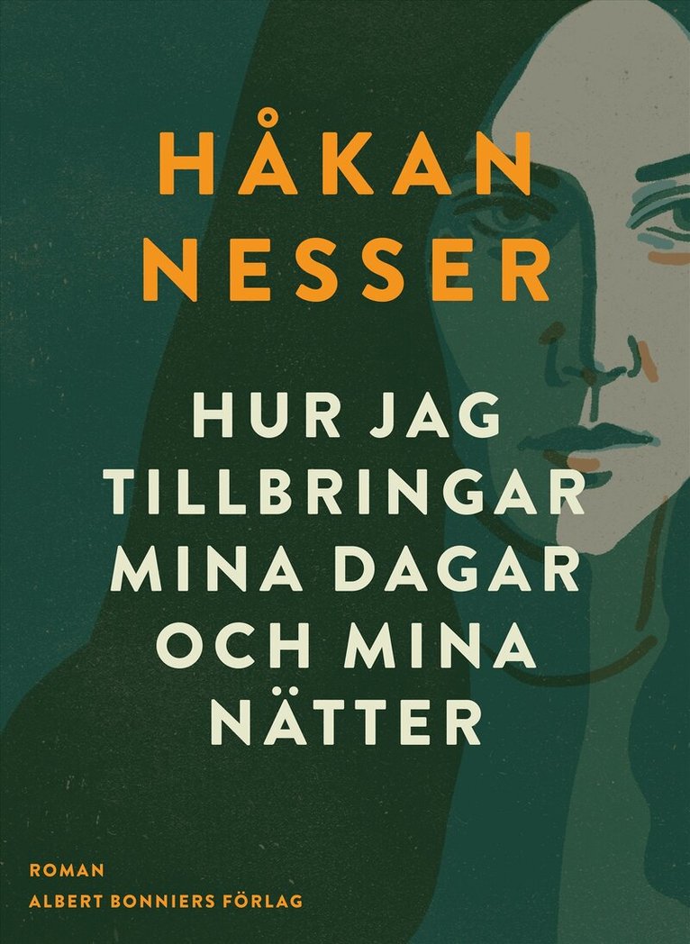 Håkan Nesser - Hur jag tillbringar mina dagar och mina nätter, E-bok
