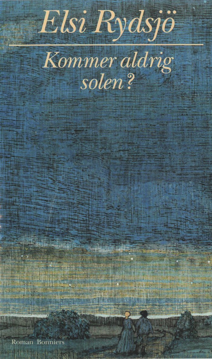 Elsi Rydsjö - Kommer aldrig solen?, E-bok