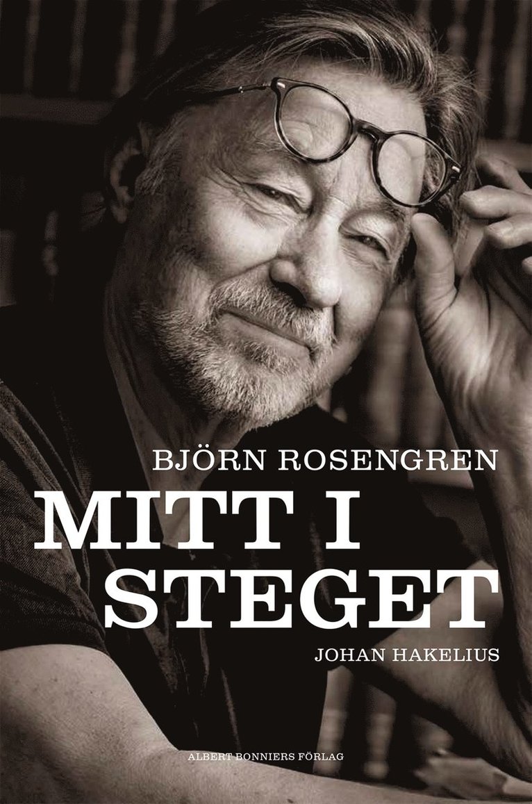 Björn Rosengren, Johan Hakelius - Mitt i steget, E-bok