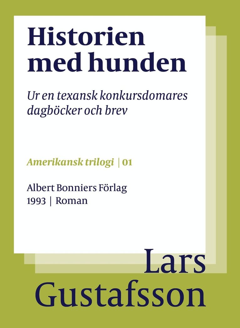 Lars Gustafsson - Historien med hunden : ur en texansk konkursdomares dagböcker och brev, E-bok