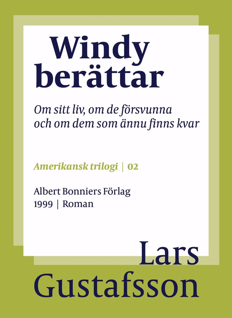 Lars Gustafsson - Windy berättar : om sitt liv, om de försvunna och om dem som ännu finns kvar, E-bok