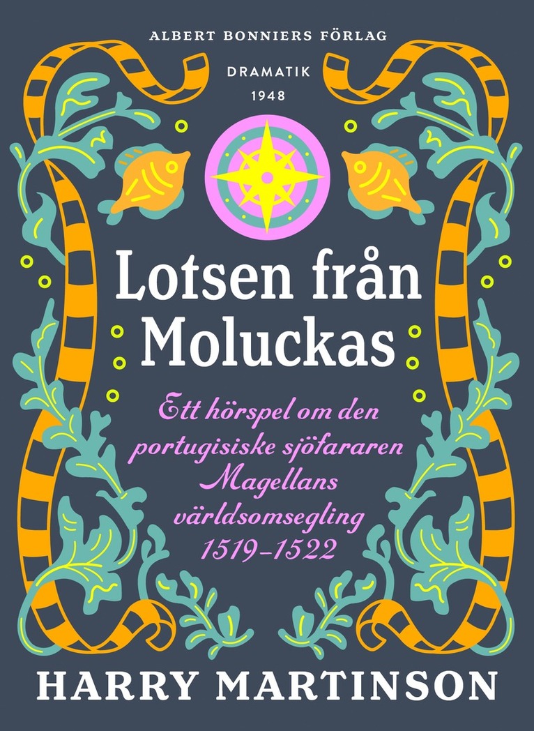 Harry Martinson - Lotsen från Moluckas : ett hörspel om den portugisiske sjöfararen Magellans världsomsegling 1519-1522, E-bok