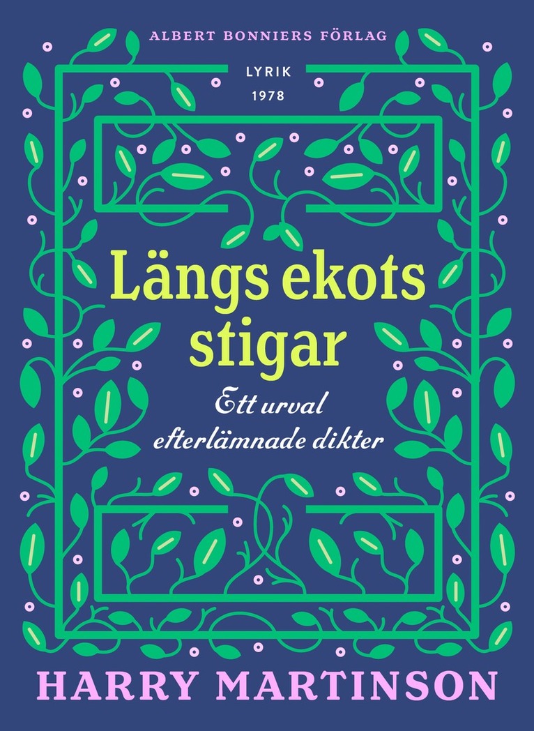 Harry Martinson - Längs ekots stigar : ett urval efterlämnade dikter, E-bok