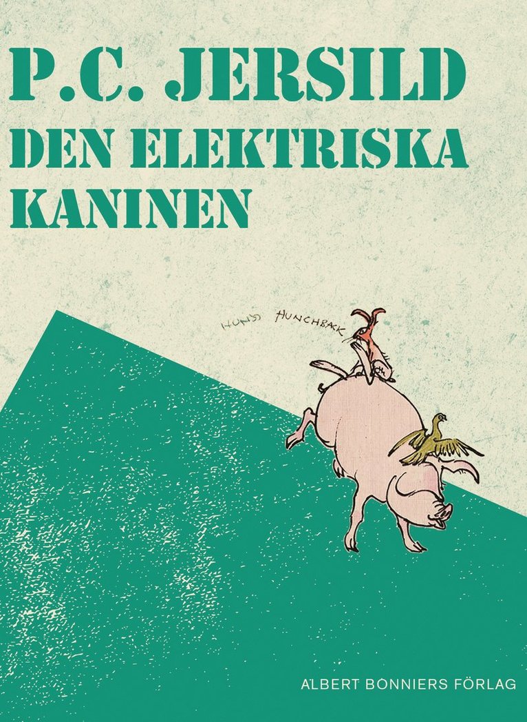 P. C. Jersild - Den elektriska kaninen : En midsommarsaga, E-bok