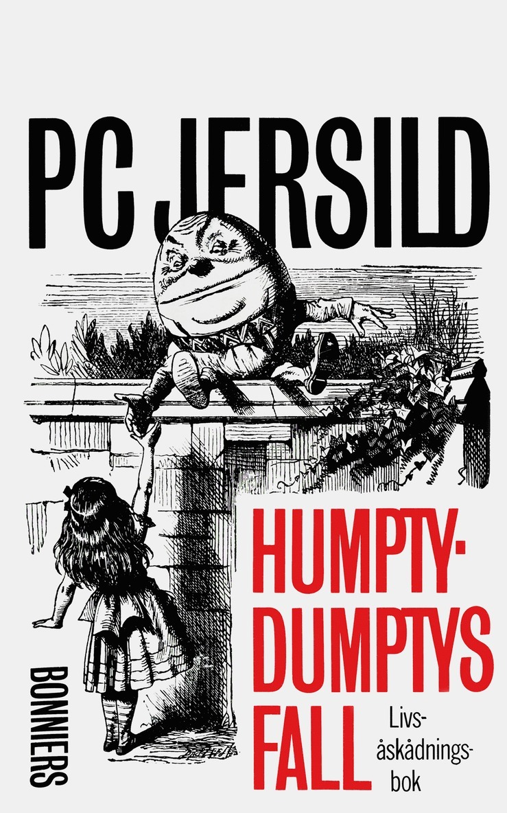 P. C. Jersild - Humpty-Dumptys fall : livsåskådningsbok, E-bok