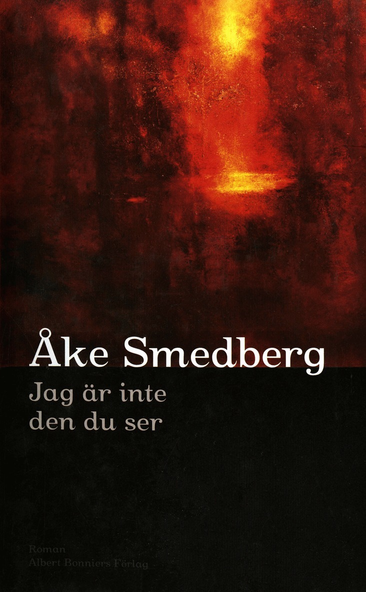Åke Smedberg - Jag är inte den du ser, E-bok