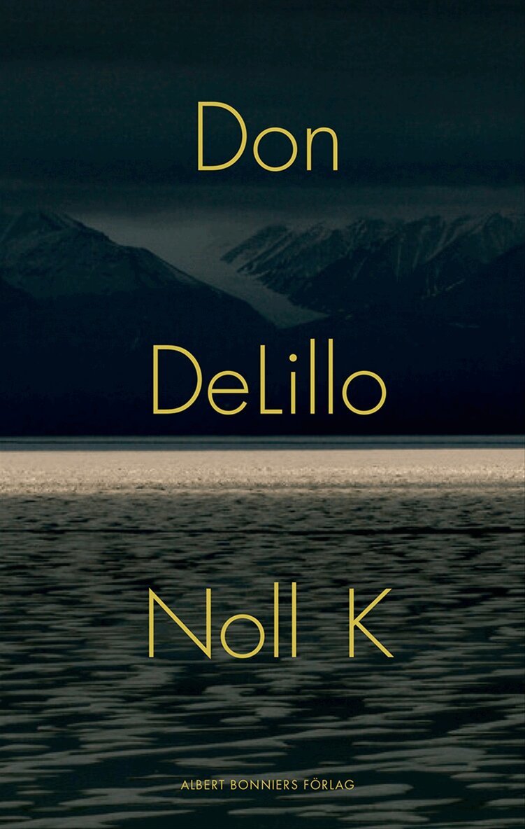 Don DeLillo - Noll K, E-bok