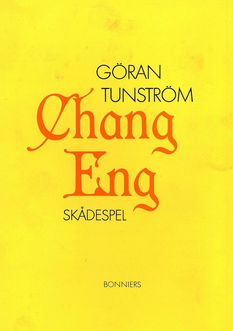 Göran Tunström - Chang Eng : ett skådespel, E-bok