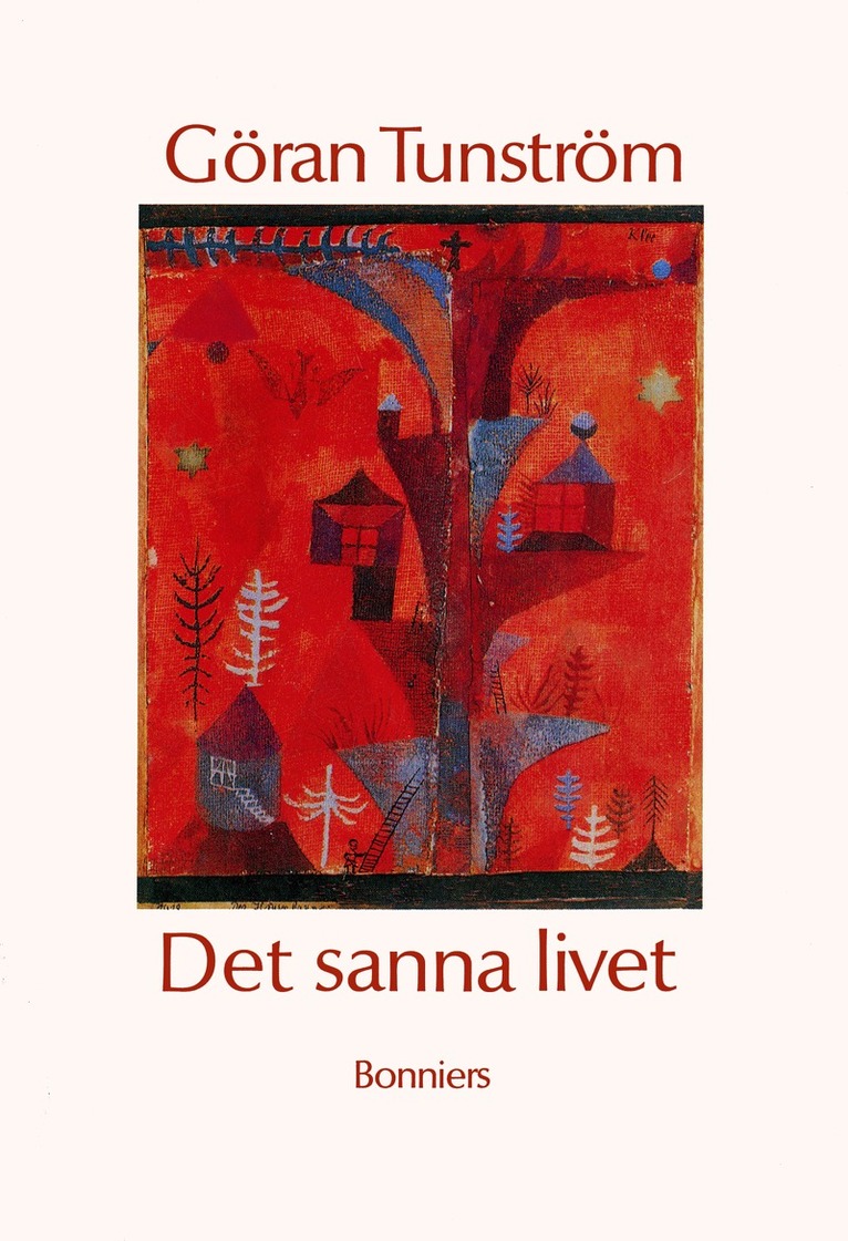 Göran Tunström - Det sanna livet, E-bok