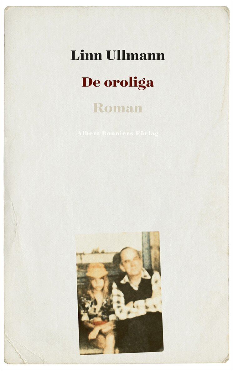 Linn Ullmann - De oroliga, E-bok