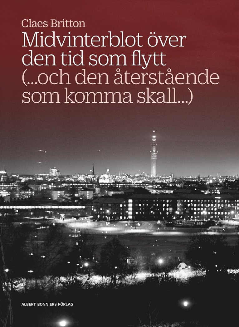 Claes Britton - Midvinterblot över den tid som flytt, E-bok