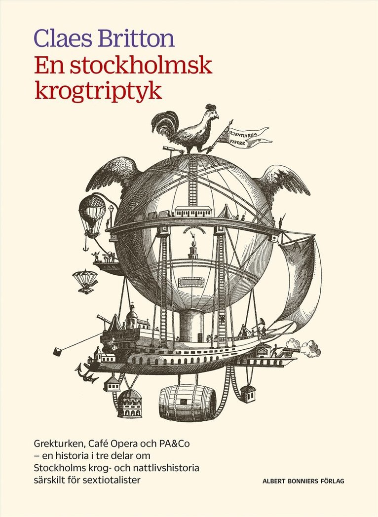 Claes Britton - En stockholmsk krogtriptyk : Grekturken, Café Opera och PA&Co - en historia i tre delar om Stockholms krog- nattlivshistoria särskilt för sextiotalister, E-bok