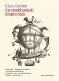 En stockholmsk krogtriptyk : Grekturken, Caf Opera och PA&Co - en historia i tre delar om Stockholms krog- nattlivshistoria srskilt fr sextiotalister