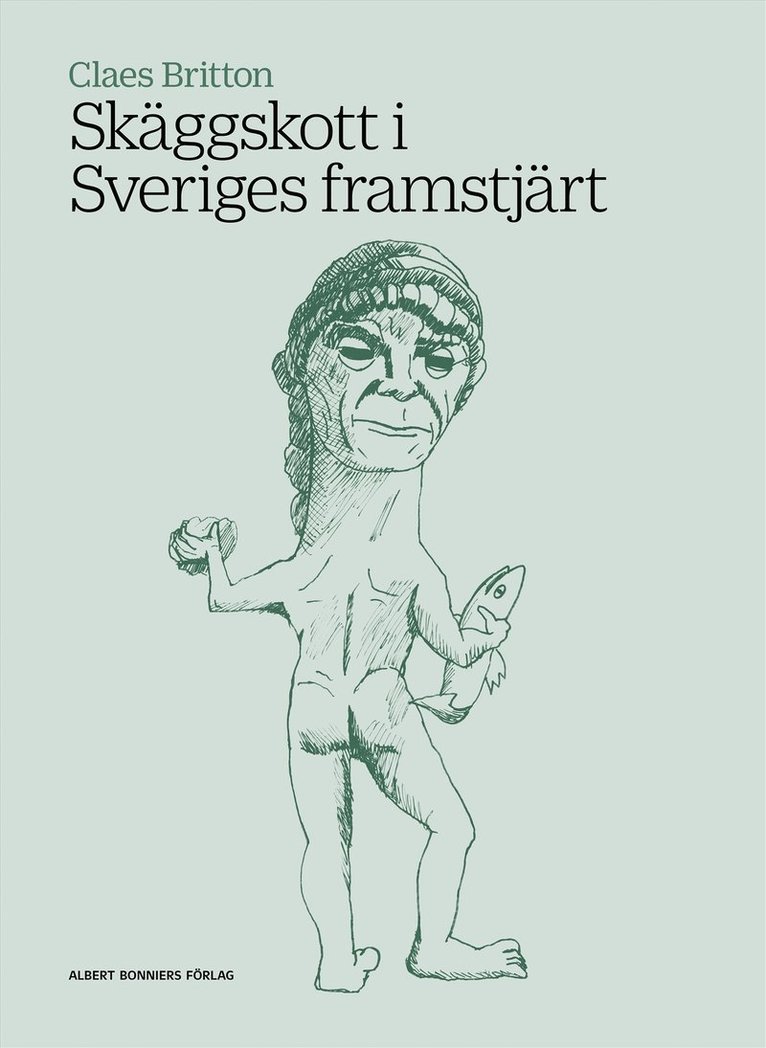 Claes Britton - Skäggskott i Sveriges framstjärt, E-bok