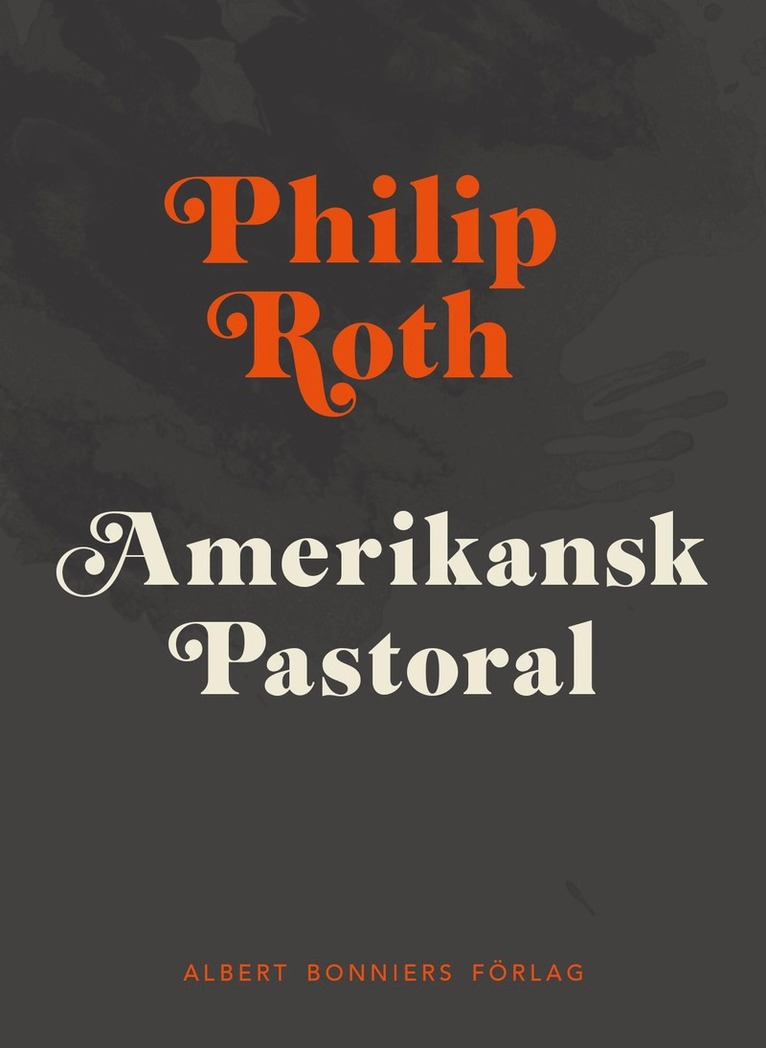 Philip Roth - Amerikansk pastoral, E-bok