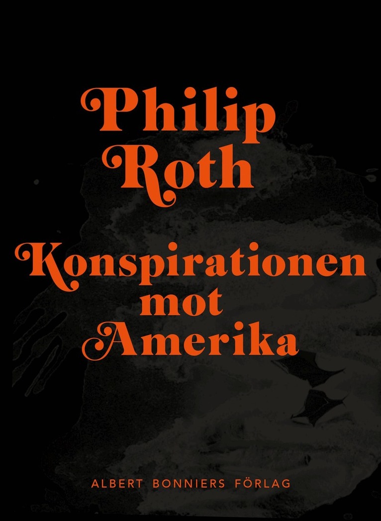 Philip Roth - Konspirationen mot Amerika, E-bok