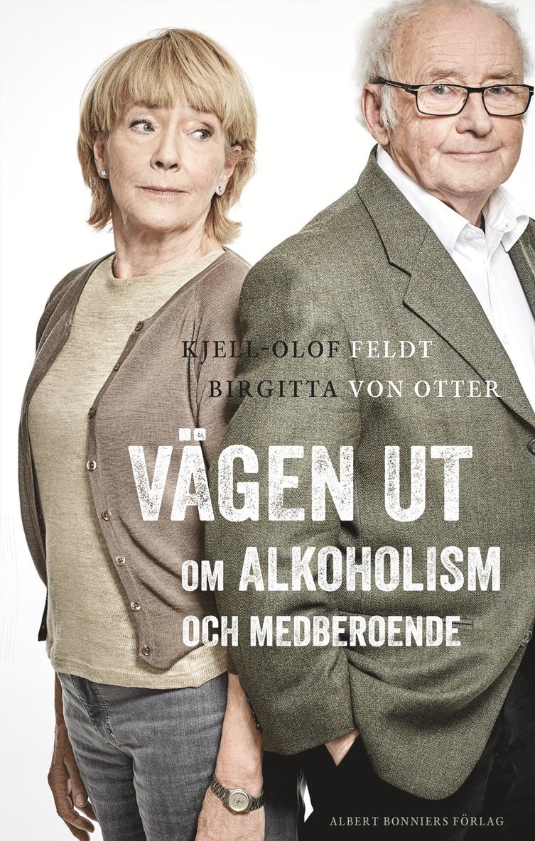 Kjell-Olof Feldt, Birgitta von Otter - Vägen ut : en loggbok om alkoholism och medberoende, E-bok