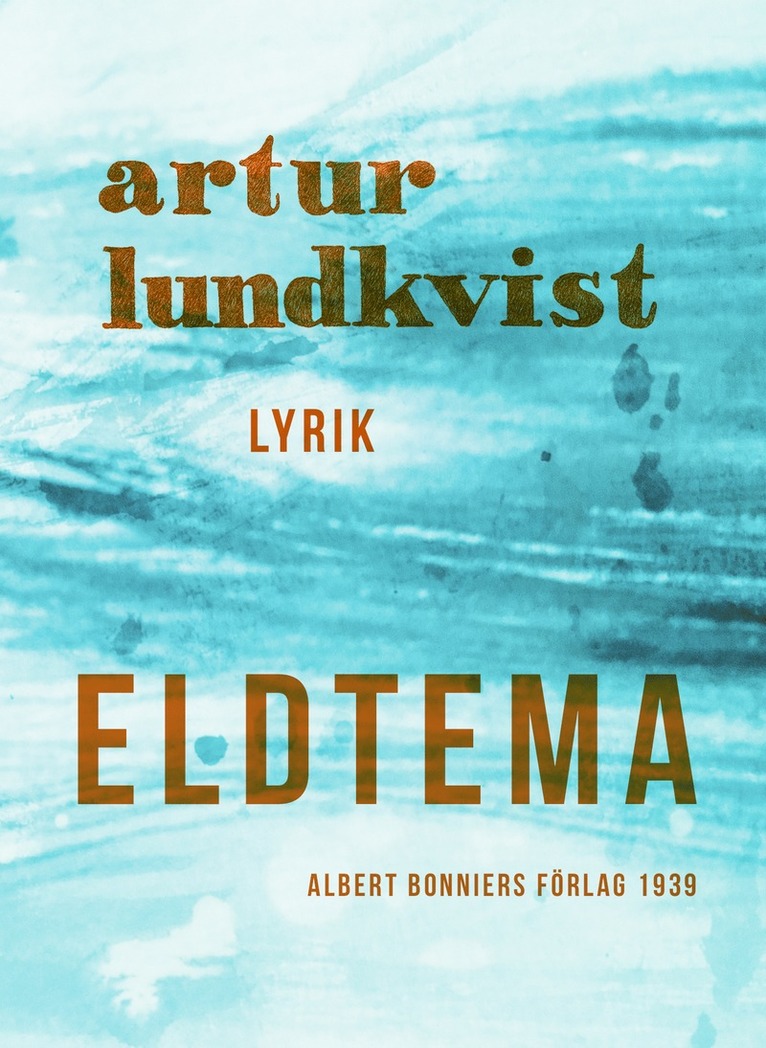 Artur Lundkvist - Eldtema, E-bok