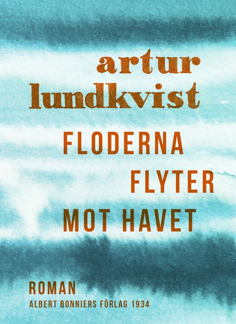 Artur Lundkvist - Floderna flyter mot havet, E-bok