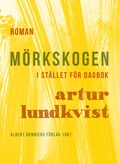 Mrkskogen : i stllet fr dagbok