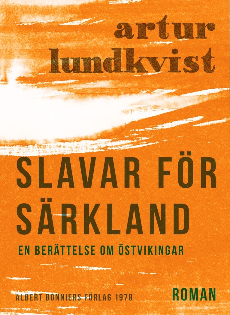 Artur Lundkvist - Slavar för Särkland : en berättelse om östvikingar, E-bok