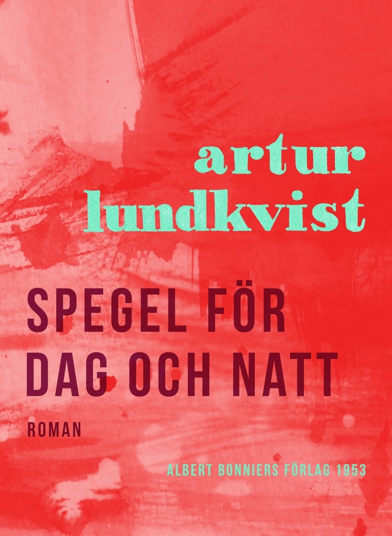 Artur Lundkvist - Spegel för dag och natt, E-bok