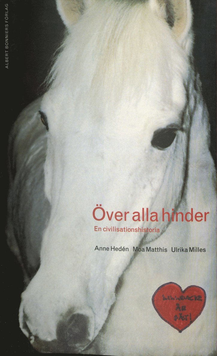 Anne Hedén, Ulrika Milles, Moa Matthis - Över alla hinder : en civilisationshistoria, E-bok