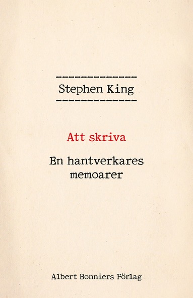 Stephen King Att skriva : en hantverkares memoarer