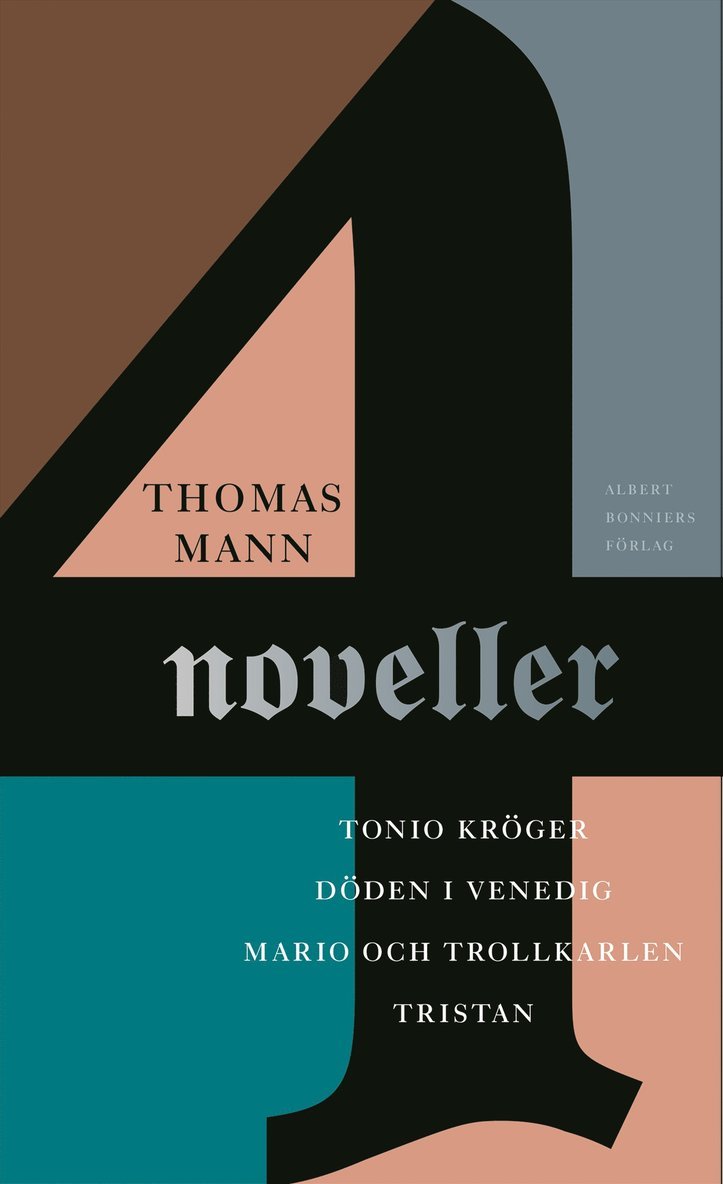 Thomas Mann - Fyra noveller : Tonio Kröger, Döden i Venedig, Mario och trollkarlen, Tristan, E-bok