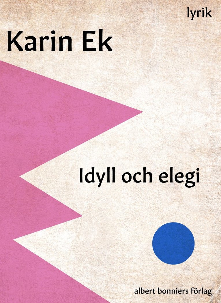 Karin Ek - Idyll och elegi, E-bok