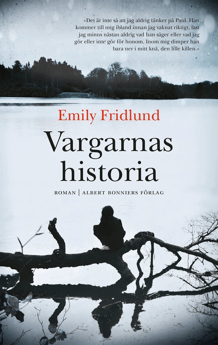 Emily Fridlund - Vargarnas historia, Inbunden