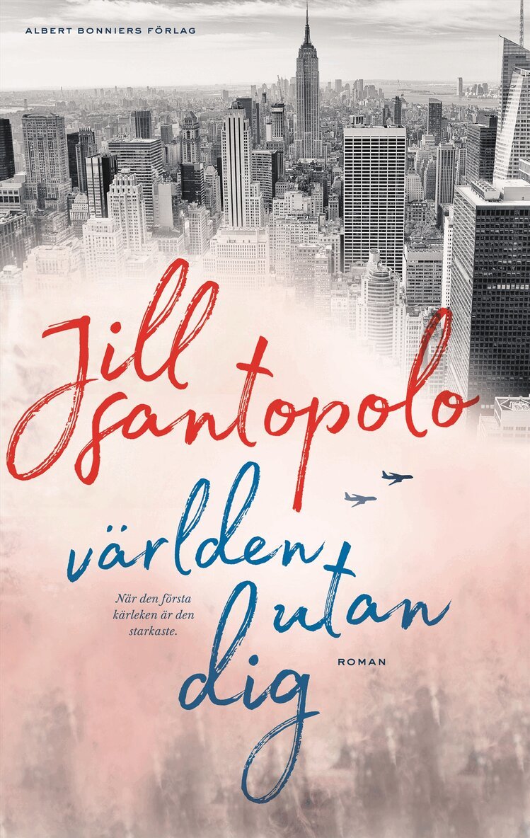 Jill Santopolo - Världen utan dig, E-bok