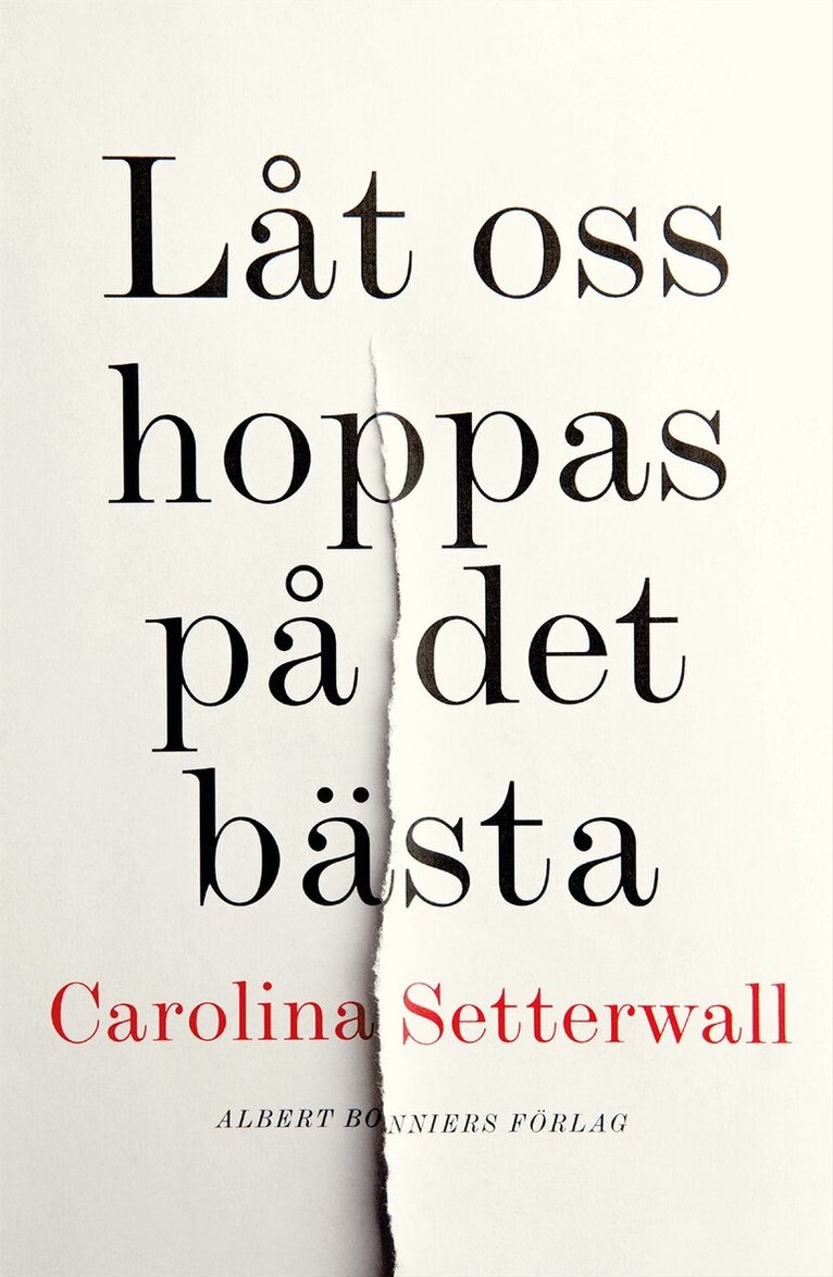 Carolina Setterwall - Låt oss hoppas på det bästa, E-bok