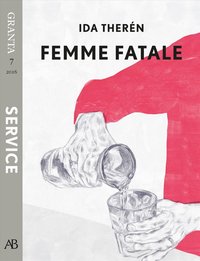 e-Bok Femme fatale. En e singel ur Granta #7 <br />                        E bok